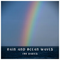 Rain and Ocean Waves for Babies, Pt. 09 - White Noise Baby Sleep