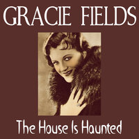 The Biggest Aspidistra In The World - Gracie Fields