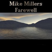 Farewell - Mike Miller
