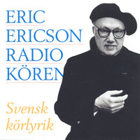 Jungfrun gick åt lunden, den sköna - Eric Ericson & Radiokören