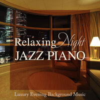 A Better Class of Jazz - Relaxing Piano Crew & Nakamura