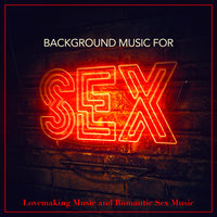 Romantic Guitar and Slow Sex Music - Sex Music