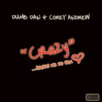 Crazy - Dumb Dan