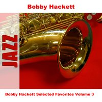 Struttin' With Some Barbecue - Bobby Hackett