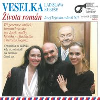 Vzpomeň Si, Lásko - Ladislav ml. Kubeš & Veselka Ladislava Kubeše & Veselka Ladislava Kubeše, Ladislav ml. Kubeš & Milan Černohouz & Ivana Jelínková