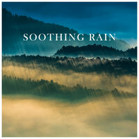 Soothing Rain, Pt. 13 - Música Ambiente & Lullabies for Deep Meditation & Baby Lullaby Academy