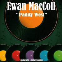 Home, Family, Neighbors, Streets and Oaths - Ewan MacColl
