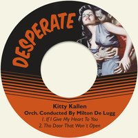 Tho Door That Won´t Open - Kitty Kallen & Milton De Lugg