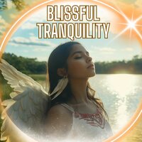 Blissful Tranquility - Relaxation and meditation music to breathe peace and happiness & Destroyer of blockages & Music to eliminate stress