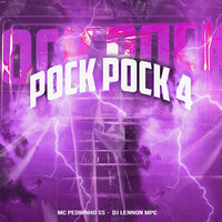 Pock Pock 4 - Mc Pedrinho SS & DJ Lennon MPC