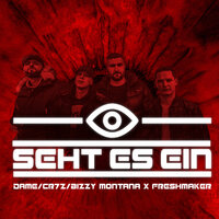 Seht es ein - Freshmaker & Bizzy Montana & Dame & Cr7z