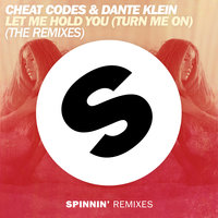 Let Me Hold You (Turn Me On) - Cheat Codes & Dante Klein & Swanky Tunes