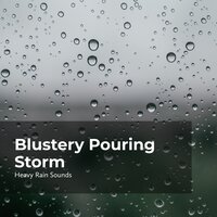 Downpour of Rainstorm - Rain Shower Spa & Heavy Rain Sounds & Lullaby Rain