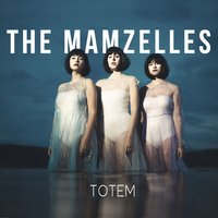 La Tierra de los Hombres - The Mamzelles