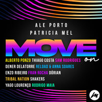 Move on - Ale Porto & Patricia Mel & Anna Soares & Reload (BR)