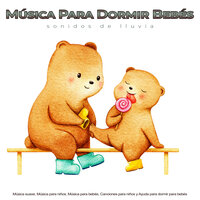 Música suave para el sueño del bebé - Musica Para Dormir Bebes & Musica Para Niños & Canciones de cuna para bebés