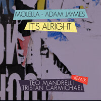 It's Alright - Molella & Adam Jaymes & Teo Mandrelli & Tristan Carmichael