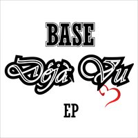 Déjà vù - BaSe