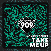 Take Me Up - Kokiri & Selker