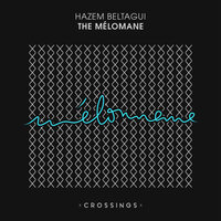 The Mélomane - Hazem Beltagui