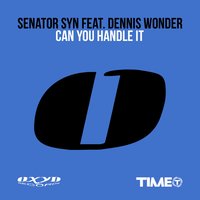 Can You Handle It - Dennis Wonder & Senator Syn