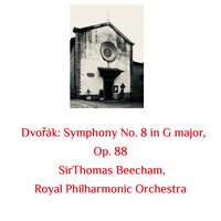 Symphony No. 8 in G major, Op. 88 III. Allegretto grazioso - Molto vivace - Royal Philharmonic Orchestra & SirThomas Beecham & Антонин Дворжак