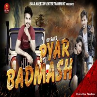 Pyar Badmash - Kavita Sobu