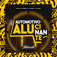 Automotivo Alucinante - DJ Fabito & MC Gw & Mc Dáblio & DJ YUZAK