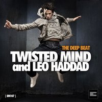 The Deep Beat - Twisted Mind & Leo Haddad