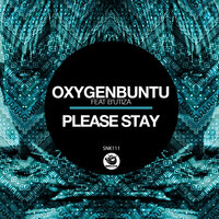 Please Stay - OxygenBuntu & B'utiza