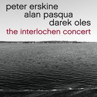 I Hear a Rhapsody - Peter Erskine & Alan Pasqua & Darek Oles