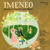 Imeneo, HWV 41: Act II: Rezitativ: "Es bestimmte ein Gott" - Händelfestspielorchester Halle & Horst-Tanu Margraf & Георг Фридрих Гендель