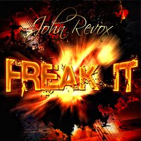 Freak It - John Revox