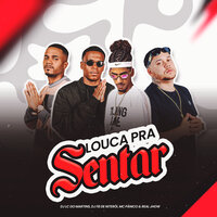 Louca Pra Sentar - DJ Lc do Martins & DJ Fb de Niteroi & MC Panico & Real Jhow