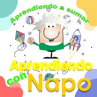 Aprendiendo Con Napo  Aprendiendo a Sumar - Jose Luis Castro