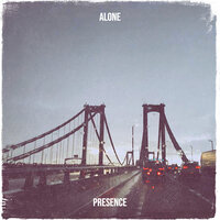 Alone - Presence