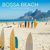 Chill Bossa Nova - Bossa Nova Lounge