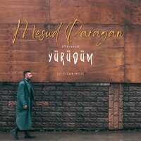 Yürüdüm - Mesud Paragan