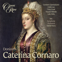 Donizetti: Caterina Cornaro, Prologue: "Or che l'astro in mar si cela" (Coro) - David Parry & Гаэтано Доницетти