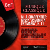 Missa "Assumpta est Maria", H. 11: Symphonie avant le Christe - Henriette Roget & Марк-Антуан Шарпантье