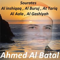 Sourate Al Inshiqaq - Ahmed Al Batal