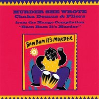 Murder She Wrote - Sly & Robbie & Chaka Demus & Pliers