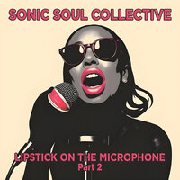 He Left The Reverb On - Sonic Soul Collective