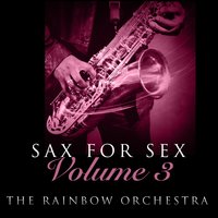 Best Sax Ever - The Rainbow Orchestra