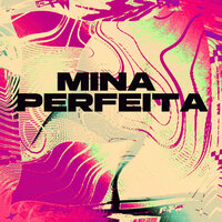 Mina Perfeita - FTW RECORDS & MC Lancinho & Dj F7