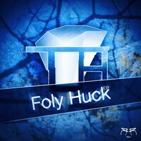 Foly Huck - Topa