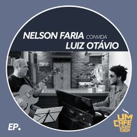 Baião de Dois Ouvidos - Nelson Faria & Luiz Otávio