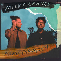 Oh Mama - Milky Chance