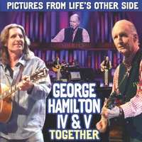 Till I Gain Control Again - George Hamilton IV & George Hamilton V