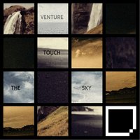 Touch the Sky - Venture